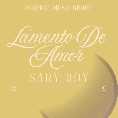 Lamento De amor (feat. Sary Boy & Raudy Dotel) - Single