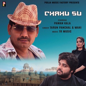 Chahu Su (feat. Pawan Kala)