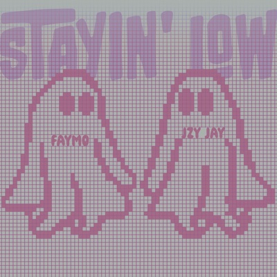 Stayin' Low (feat. Faymo) - Single