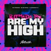 Ritmada You Are My High (feat. MC Pipokinha & MC BM OFICIAL) - Single