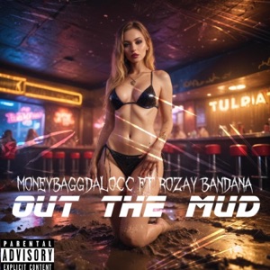 Out the mud (feat. Rozay Bandana)