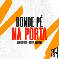 Bonde Pé Na Porta - Single - Di Gregorio & Prod.Robinho