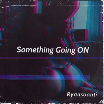 Something Going ON (feat. Wifey) - Single