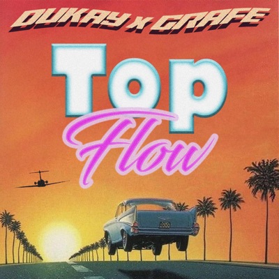 Top Flow (feat. DUKAY) - Single