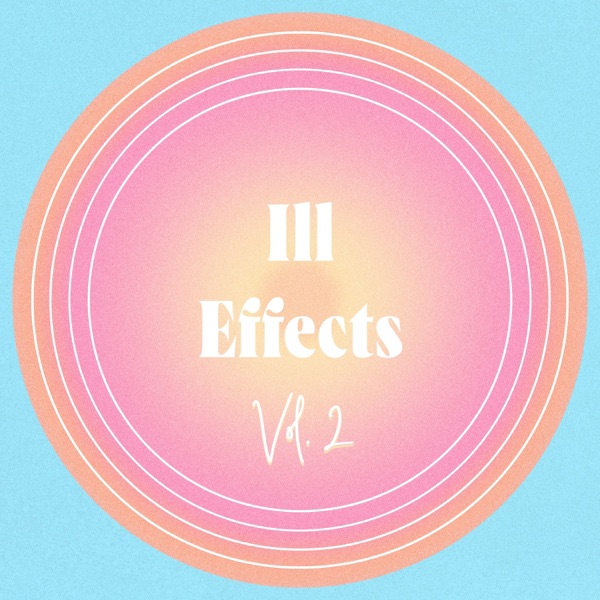 Ill Effects, Vol. 2