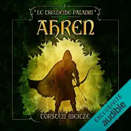 Ahren: Le Treizième paladin, Vol. 1