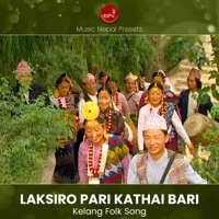 Laksiro Pari Kathai Bari - Single - Gobinda Angbohang, Nawin Khadka, Pustaka Khadka & Manju Sambahamphe