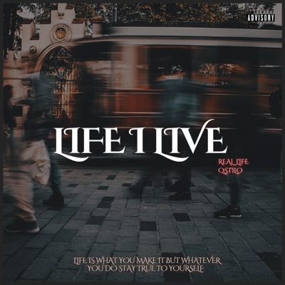 Life I Live (feat. Real Life & Qstilo) [Live] - Single