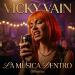La Musica Dentro (feat. Vicky Vain) - Single