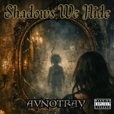Hör dir „Shadows We Hide - Single“ von Aynotray an