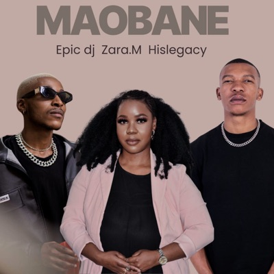 Maobane (feat. Epic Dj & Hislegacy) - Single
