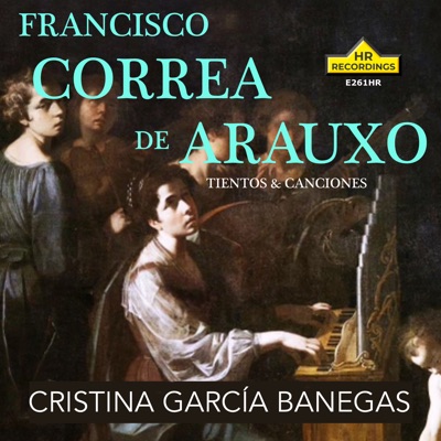 Arauxo: Tientos & Canciones