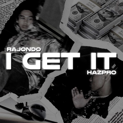 I GET IT (feat. Hazpro) - Single