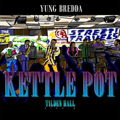 Kettle Pot (Tilden Hall Riddim) - Single