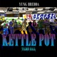 Kettle Pot Tilden Hall Riddim Single