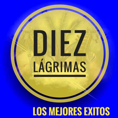 los mejores exitos - Diez Lágrimas