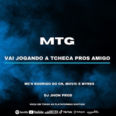 MTG- VAI JOGANDO A TCHECA PROS AMIGO - Single