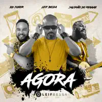 Agora — Leif Bessa / Salomão / DD Junior