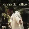 Xande de Pilares - Banho de Folhas