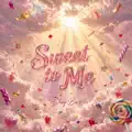 Sweet To Me