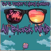 All Black Whip - Single - Ed E. Ruger