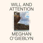 Will and Attention: A Memoir (Unabridged)