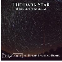 The Dark Star (From Secret of Mana) [feat. Dylan Snustad] [Theology Vs. Dylan Snustad Remix] - Single - Theølogy