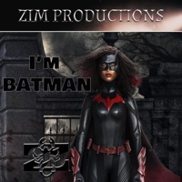 I'm Batman - Single - Zim Productions