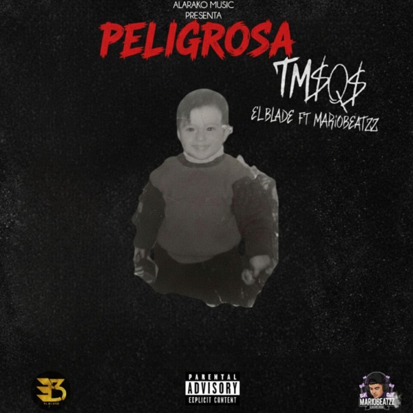 Peligrosa (feat. El Blade Hey Hey & Mariobeatzz)
