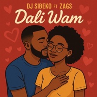 Dali Wam (feat. ZAGS) - Single - DJ Sibeko