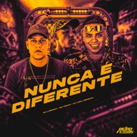 Nunca É Diferente - Single - DJ LEAL ORIGINAL, Mc Lobinho & MC Fahah