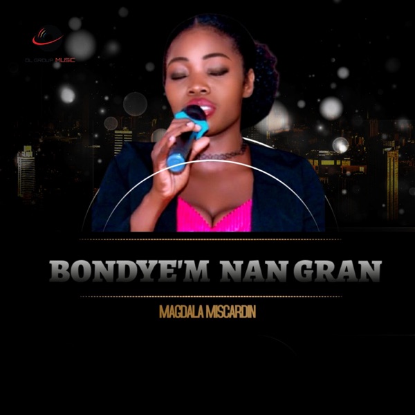 BONDYE'M NAN GRAN