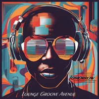 Tomorrow - Single - Lounge Groove Avenue