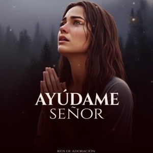 Ayúdame Señor - Single