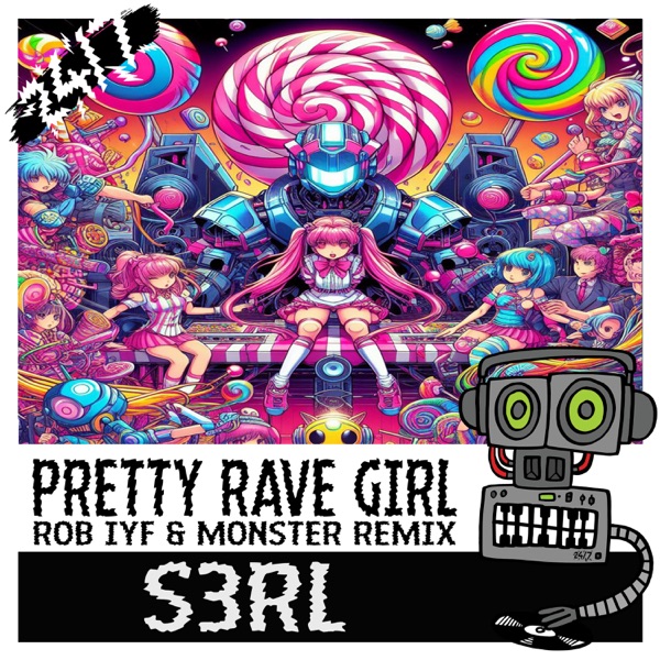 Pretty Rave Girl (Rob IYF & Monster Remix) - Single