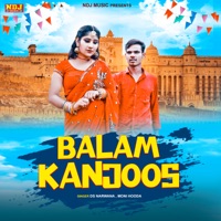 Balam Kanjoos - Single - DS Narwana & Moni Hooda