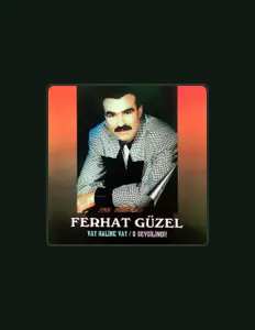 收听 Ferhat Güzel、观看音乐视频、阅读小传、查看巡演日期等 ！