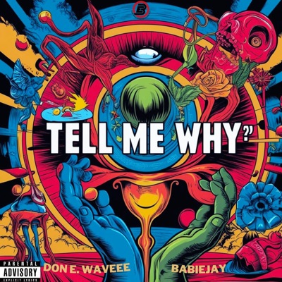Tell Me Why (feat. Don E. Waveee & BabieJay) - Single
