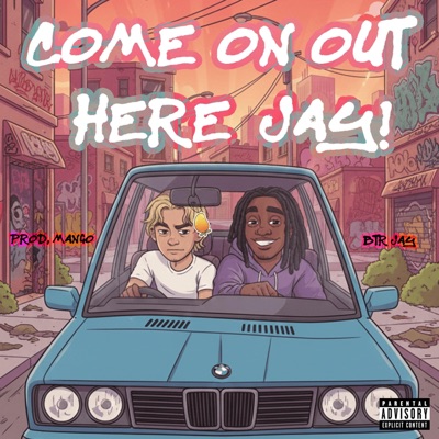 COME ON OUT HERE JAY! (Flip) - EP