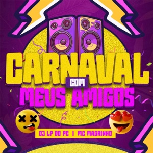 CARNAVAL COM MEUES AMIGO