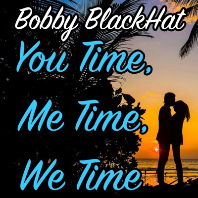 You Time, Me Time, We Time - Single