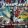 Vaina Cara (feat. Dowba Montana) - Single