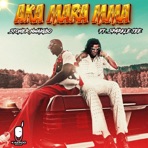 AKA MARA MMA (feat. Sparkle Tee) - Single
