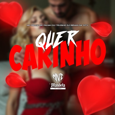Quer Carinho (feat. MC Fahah) - Single