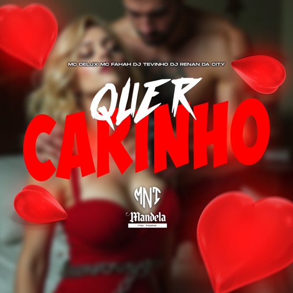 Quer Carinho (feat. MC Fahah)