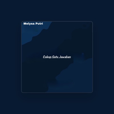 Listen to Melysha Putri, watch music videos, read bio, see tour dates & more!