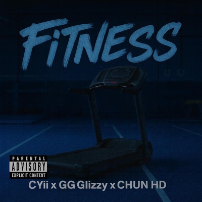 Fitness (feat. GG Glizzy & CHUN HD) - Single