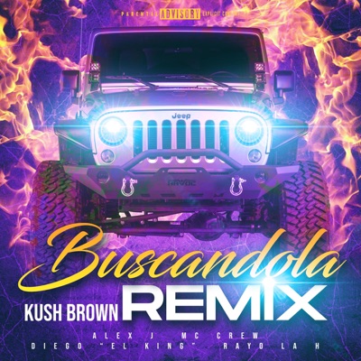 buscandola (feat. Alex J, Mc Crew, Diego EL king & Rahyo La Ache) [Remix] - Single
