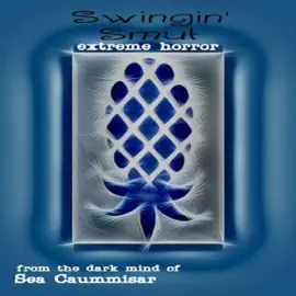 Swingin' Smut: Extreme Horror (Unabridged)