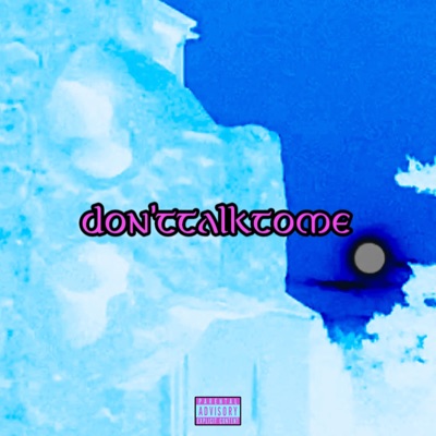 don't talk to me - Single